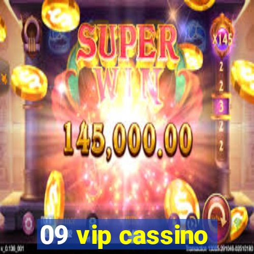 09 vip cassino